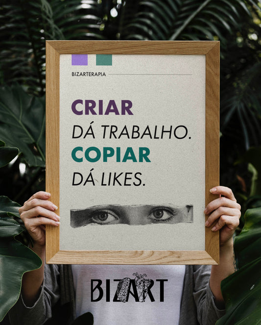 Criar dá trabalho. Copiar dá likes.